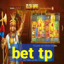 bet tp