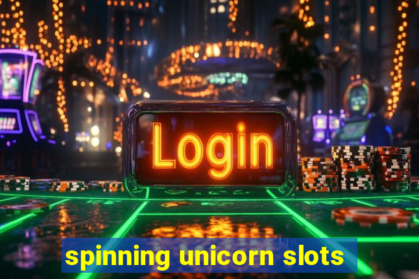 spinning unicorn slots