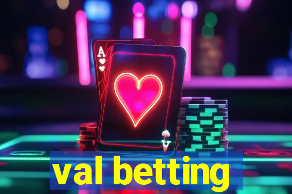 val betting