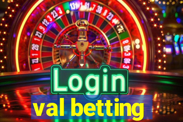 val betting