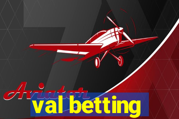 val betting