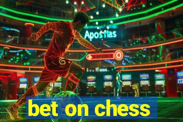 bet on chess