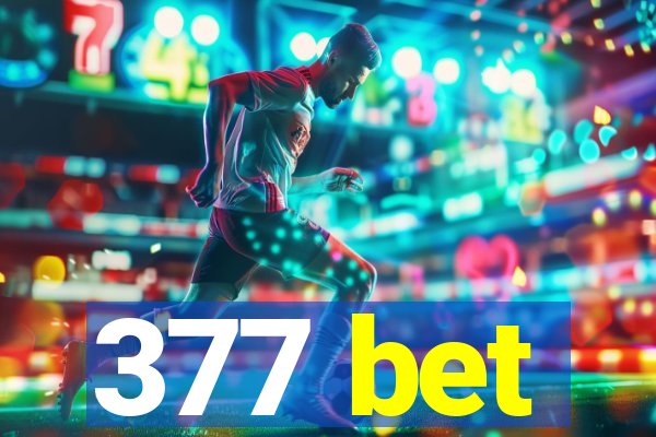 377 bet