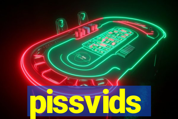 pissvids