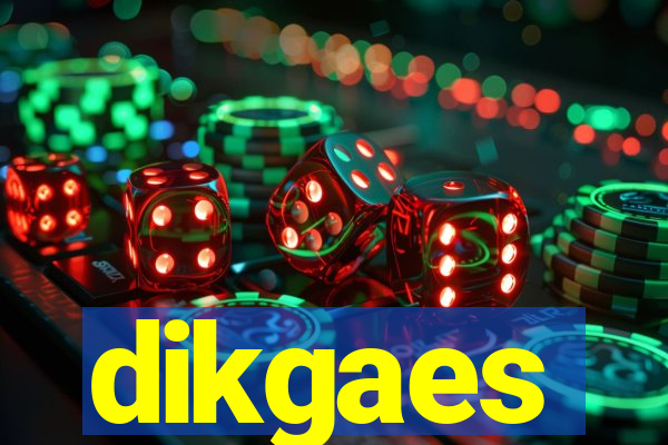 dikgaes