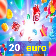 20 euro startguthaben casino