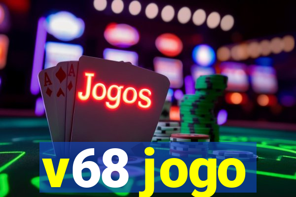 v68 jogo