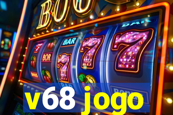 v68 jogo