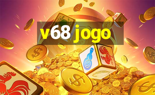 v68 jogo