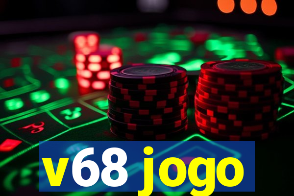 v68 jogo