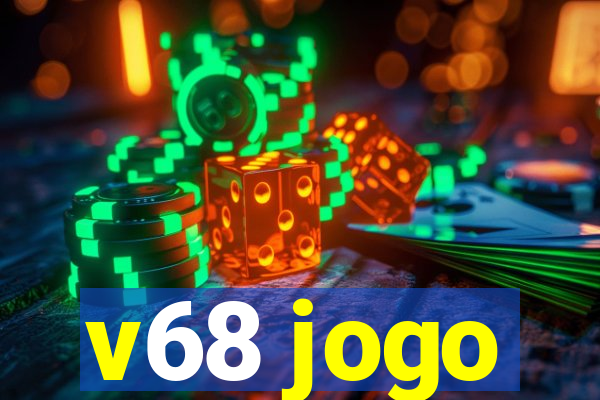 v68 jogo