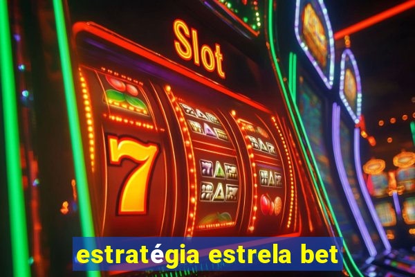 estratégia estrela bet