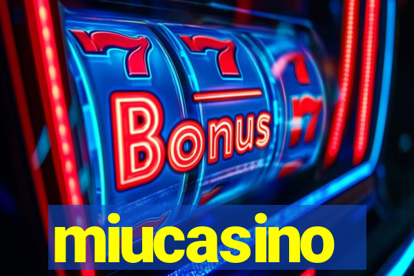 miucasino