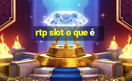 rtp slot o que é