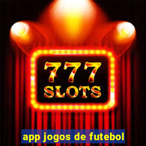 app jogos de futebol