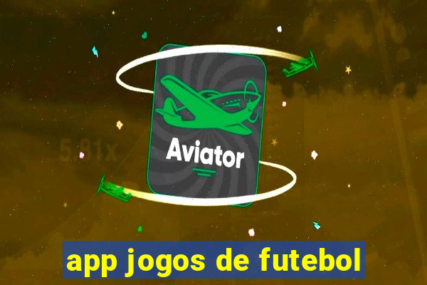 app jogos de futebol