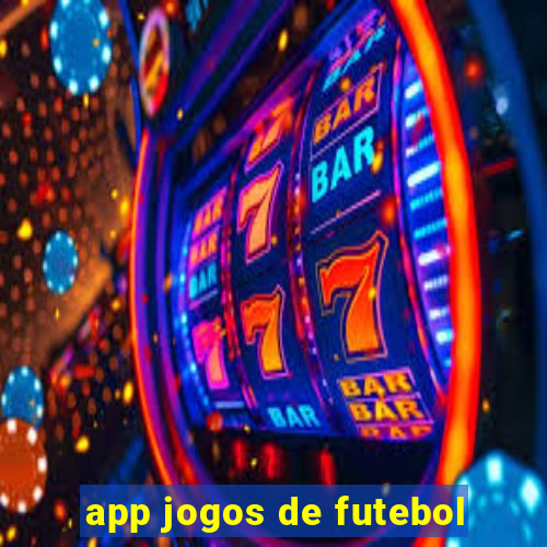 app jogos de futebol