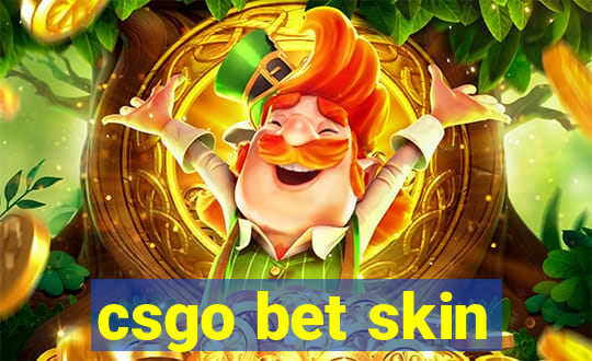 csgo bet skin