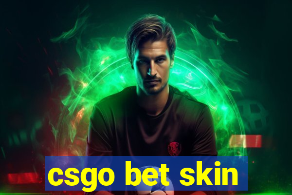 csgo bet skin