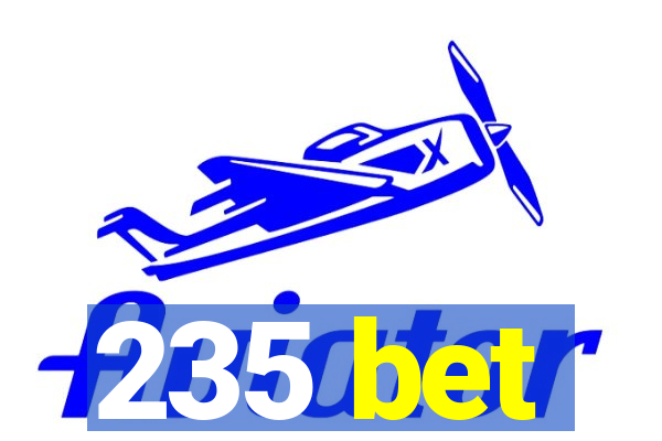 235 bet