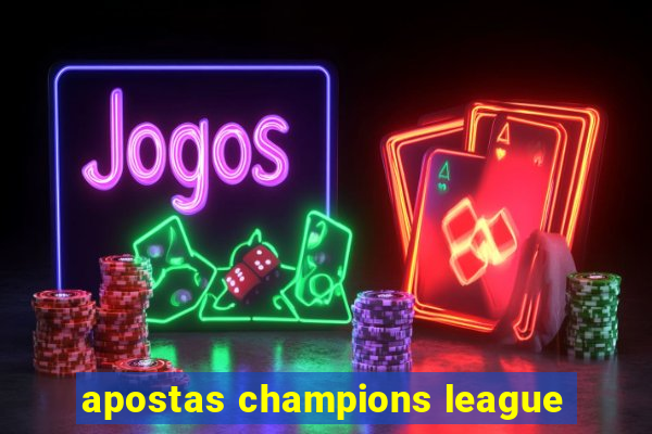 apostas champions league