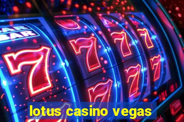 lotus casino vegas