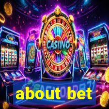 about bet