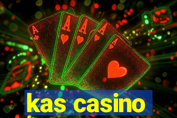 kas casino