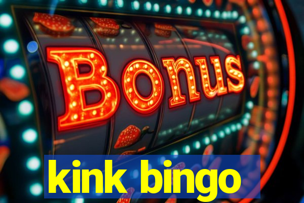 kink bingo