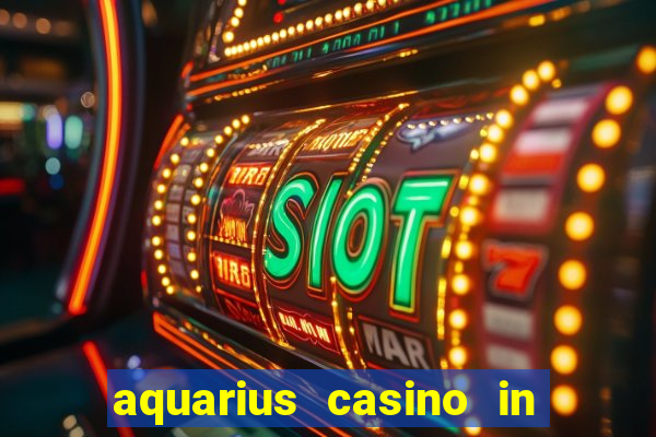 aquarius casino in laughlin nevada