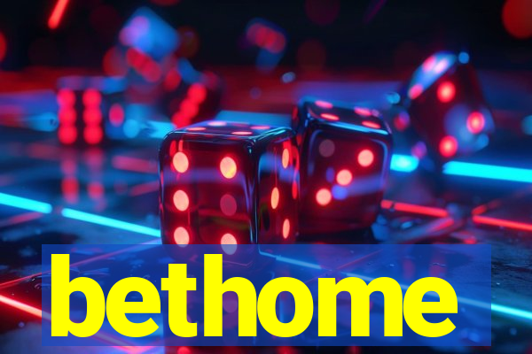 bethome