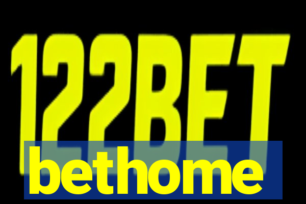 bethome