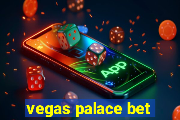 vegas palace bet