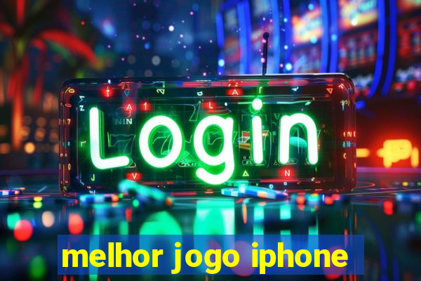 melhor jogo iphone