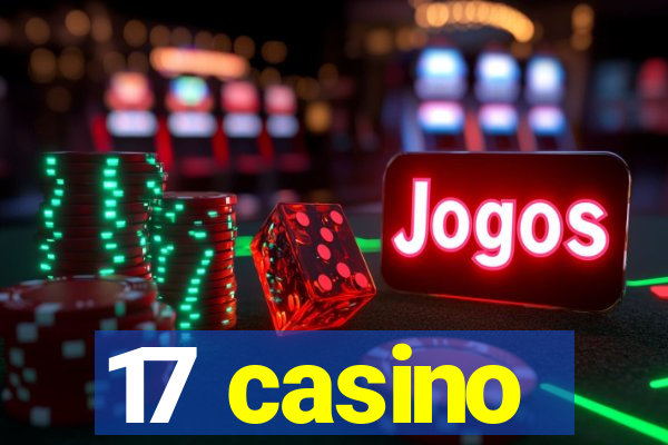 17 casino