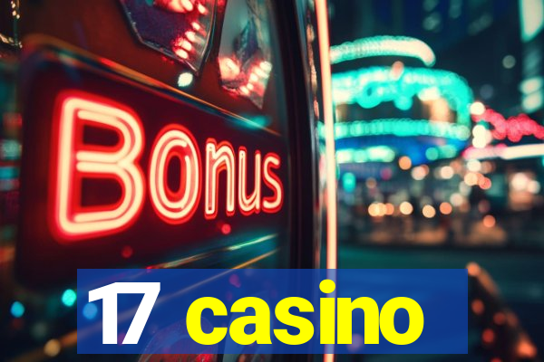 17 casino