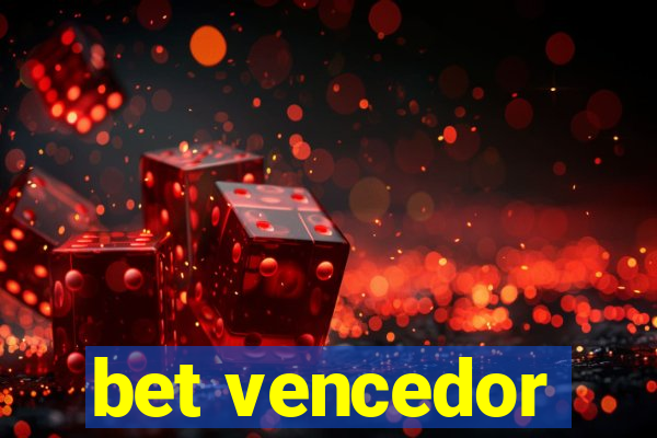 bet vencedor