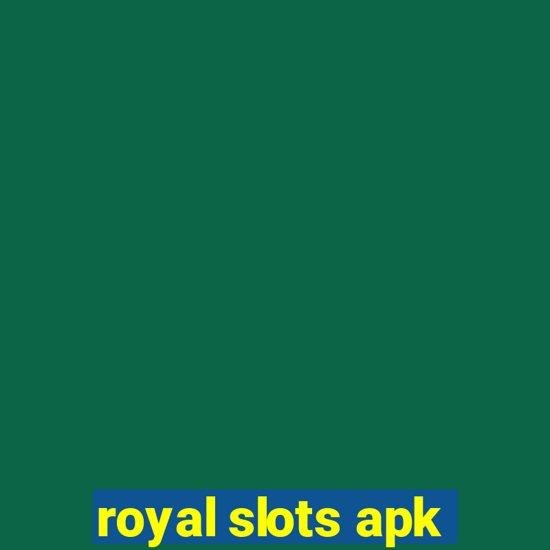 royal slots apk