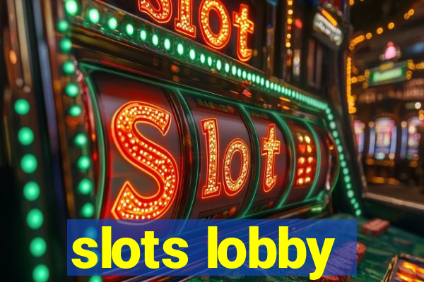 slots lobby