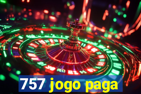 757 jogo paga