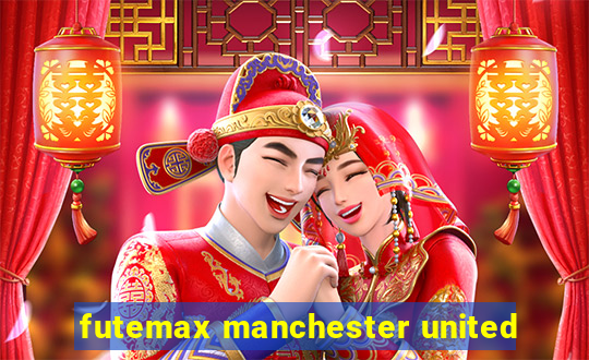 futemax manchester united