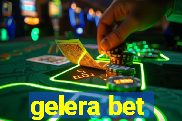 gelera bet