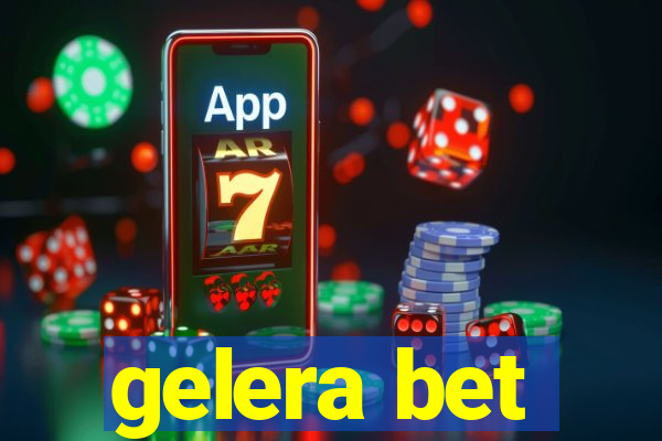 gelera bet