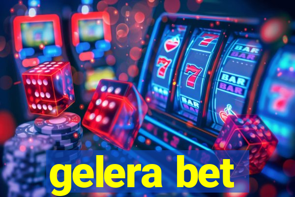 gelera bet