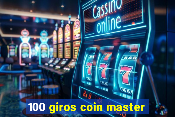 100 giros coin master