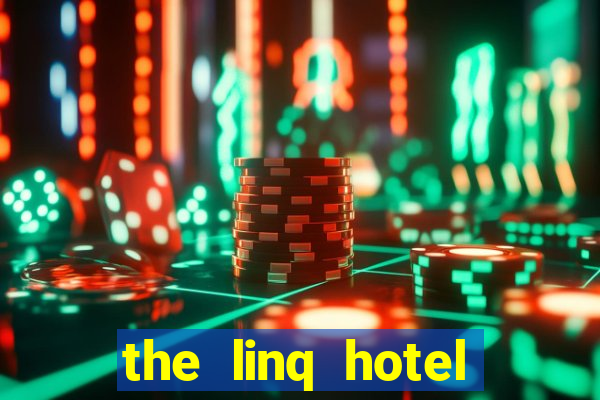 the linq hotel casino las vegas