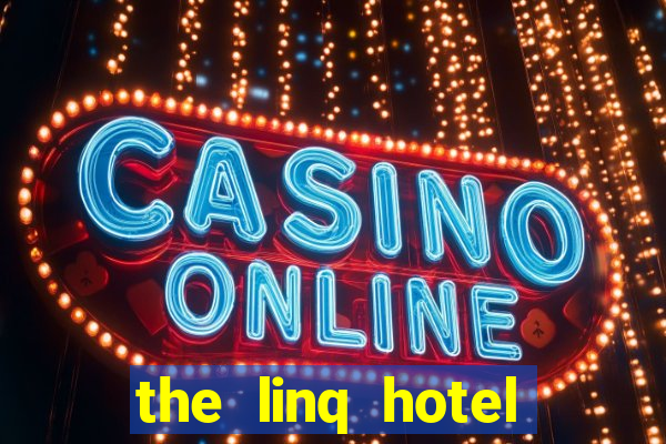 the linq hotel casino las vegas