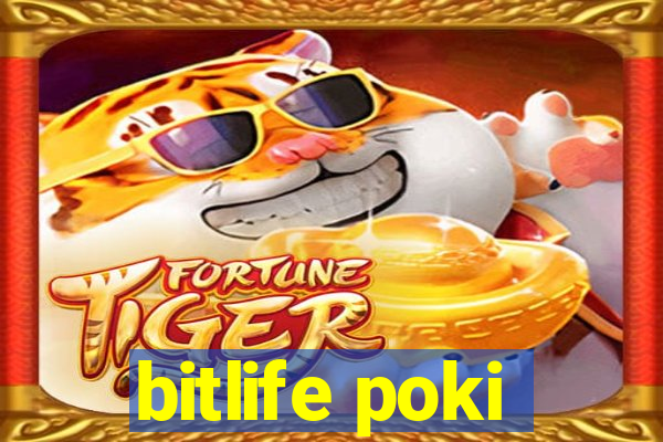 bitlife poki