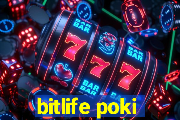 bitlife poki