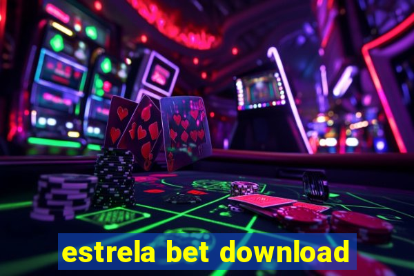 estrela bet download